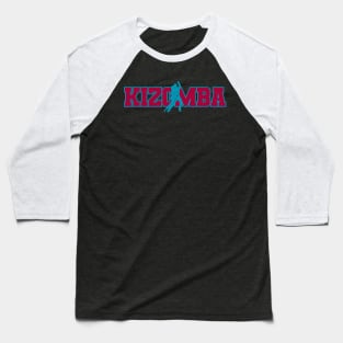 Kizomba Urban Kiz Kizombero Kizz Baseball T-Shirt